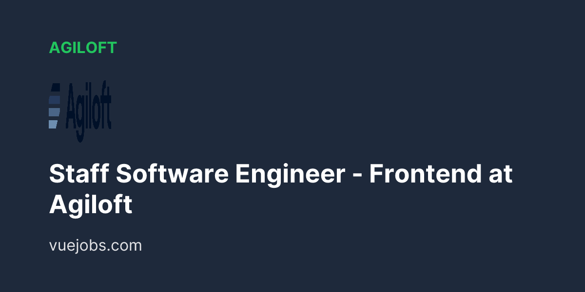 Staff Software Engineer - Frontend at Agiloft - VueJobs