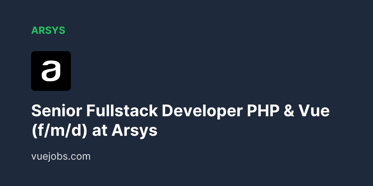Senior Fullstack Developer PHP & Vue (f/m/d) at Arsys - VueJobs