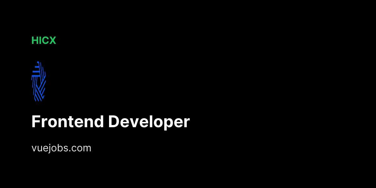 Frontend Developer at HICX - VueJobs