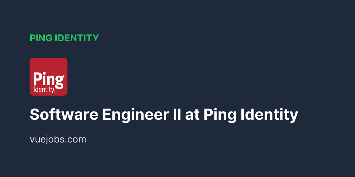 Software Engineer II at Ping Identity - VueJobs