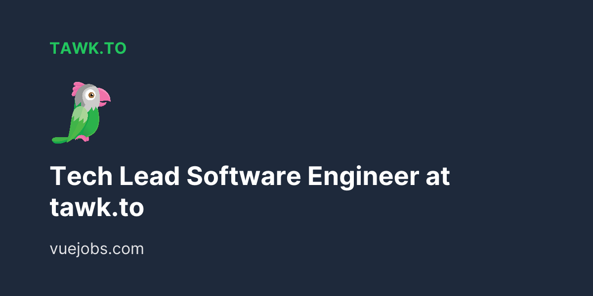 Tech Lead Software Engineer at tawk.to - VueJobs